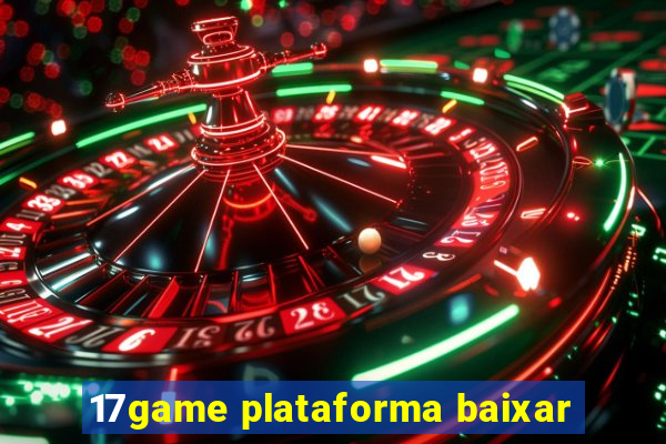 17game plataforma baixar